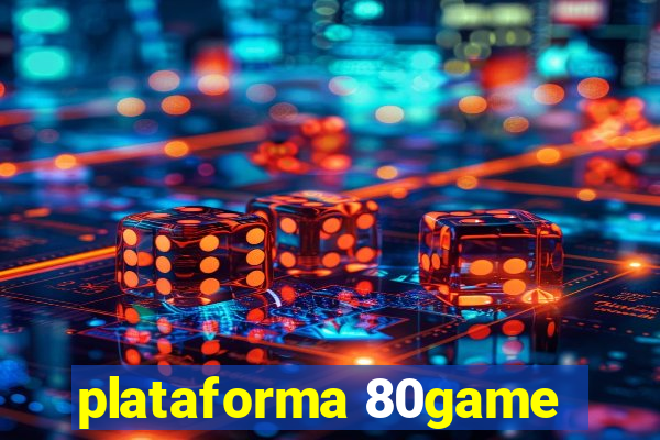 plataforma 80game